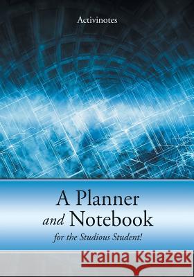 A Planner and Notebook for the Studious Student! Activinotes 9781683213567 Activinotes