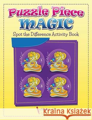 Puzzle Piece Magic: Spot the Difference Activity Book Activibooks For Kids   9781683214076 Activibooks for Kids