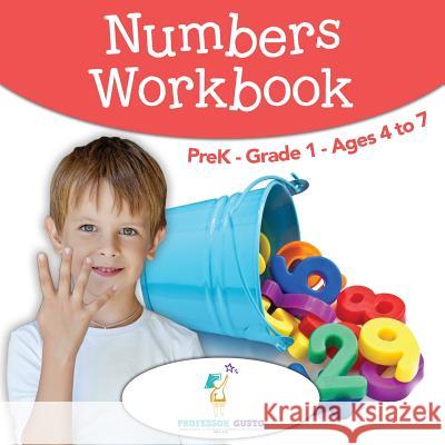 Numbers Workbook PreK-Grade 1 - Ages 4 to 7 Gusto 9781683215714 Professor Gusto