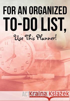 For an Organized to-do List, use This Planner! Activinotes 9781683216094 Activinotes