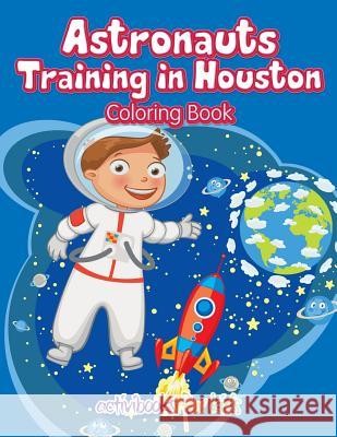 Astronauts Training in Houston Coloring Book Activibooks For Kids   9781683216704 Activibooks for Kids