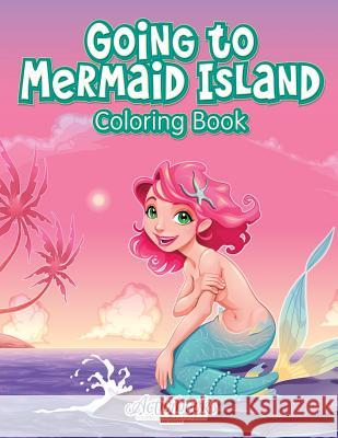 Going to Mermaid Island Coloring Book Activibooks   9781683217053 Activibooks