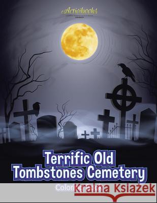 Terrific Old Tombstones Cemetery Coloring Book Activibooks   9781683218227 Activibooks