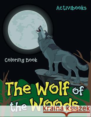 The Wolf of the Woods Coloring Book Activibooks   9781683218395 Activibooks