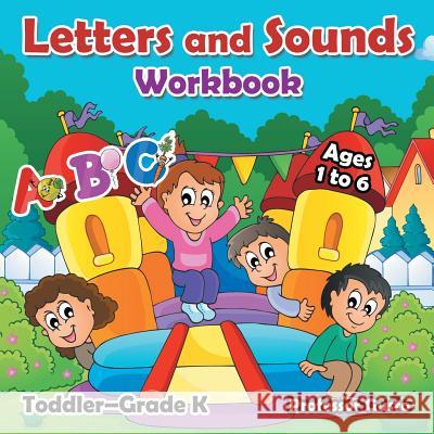 Letters and Sounds Workbook - Toddler-Grade K - Ages 1 to 6 Gusto 9781683219125 Professor Gusto