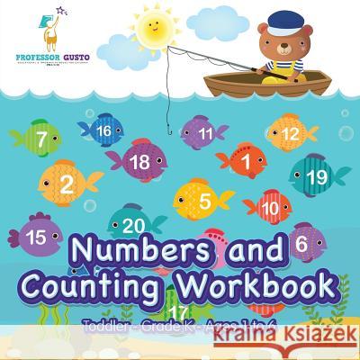 Numbers and Counting Workbook Toddler-Grade K - Ages 1 to 6 Professor Gusto   9781683219293 Professor Gusto