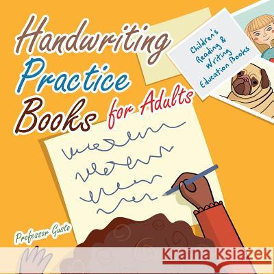 Handwriting Practice Books for Adults: Children's Reading & Writing Education Books Professor Gusto 9781683219491 Professor Gusto