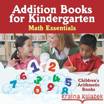 Addition Books for Kindergarten Math Essentials Children's Arithmetic Books Professor Gusto   9781683219576 Professor Gusto