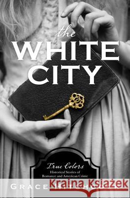 White City Hitchcock, Grace 9781683228684 Barbour Publishing