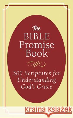 The Bible Promise Book: 500 Scriptures for Understanding God's Grace Jessie Fioritto 9781683228882 Barbour Publishing