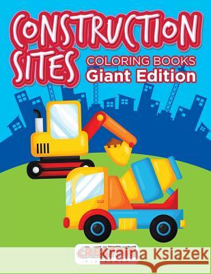 Construction Sites Coloring Books Giant Edition Creative Playbooks   9781683231028 Creative Playbooks