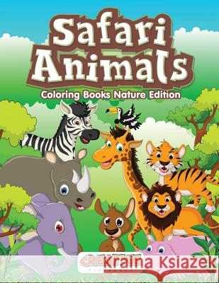 Safari Animals Coloring Books Nature Edition Creative Playbooks 9781683231066 Creative Playbooks