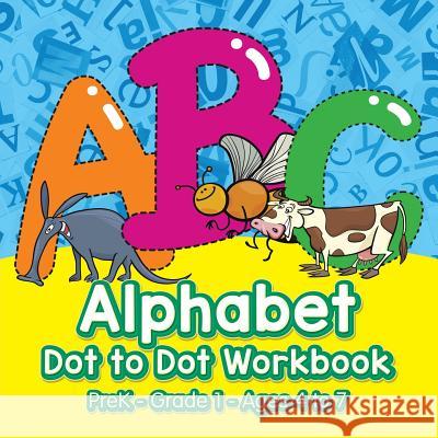 Alphabet Dot to Dot Workbook Prek-Grade 1 - Ages 4 to 7 Prodigy   9781683231684 Prodigy Wizard Books