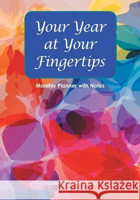 Your Year at Your Fingertips - Monthly Planner with Notes Daybook Heaven Books 9781683232612 Daybook Heaven Books