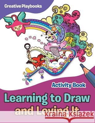 Learning to Draw and Loving It Activity Book Creative Playbooks 9781683233817 Creative Playbooks