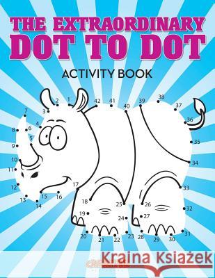 The Extraordinary Dot to Dot Activity Book Creative 9781683234784