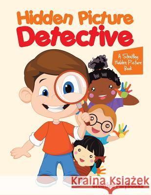 Hidden Picture Detective: A Stealthy Hidden Picture Book Creative Playbooks 9781683235088 Creative Playbooks