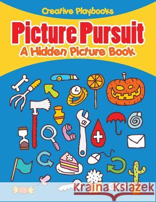 Picture Pursuit: A Hidden Picture Book Creative Playbooks 9781683235484 Creative Playbooks