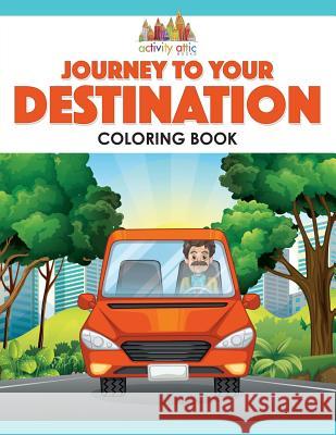 Journey to Your Destination Coloring Book Creative Playbooks 9781683236849 Creative Playbooks