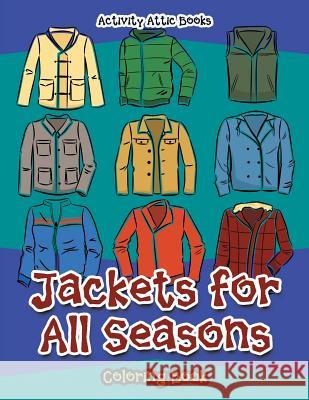 Jackets for All Seasons Coloring Book Activity Attic Books 9781683237723