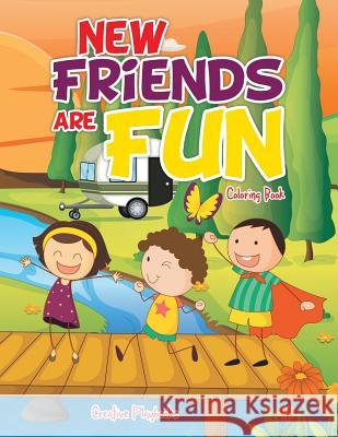 New Friends Are Fun Coloring Book Creative Playbooks 9781683237785 Creative Playbooks