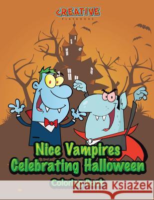 Nice Vampires Celebrating Halloween Coloring Book Creative Playbooks 9781683237792 Creative Playbooks