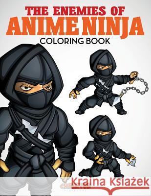 The Enemies of Anime Ninja Coloring Book Creative 9781683238850