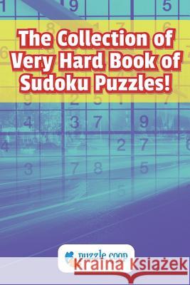 The Collection of Very Hard Book of Sudoku Puzzles Puzzle Coop 9781683238966