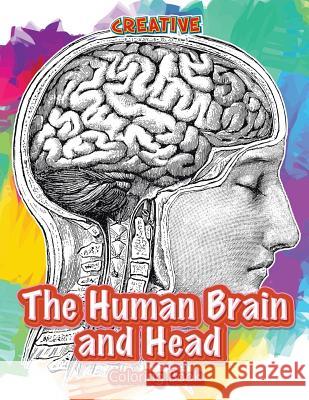 The Human Brain and Head Coloring Book Creative Playbooks 9781683239291 Creative Playbooks