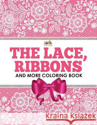 The Lace, Ribbons and More Coloring Book Creative Playbooks 9781683239345 Creative Playbooks