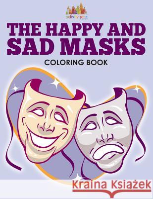 The Happy and Sad Masks Coloring Book Creative Playbooks 9781683239352 Creative Playbooks