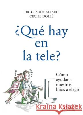?Qu? hay en la tele? C?cile Doll? Claude Allard 9781683257134 de Vecchi Ediciones