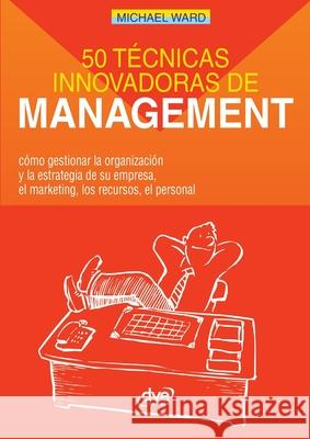 50 t?cnicas innovadoras de management Michael Ward 9781683257226