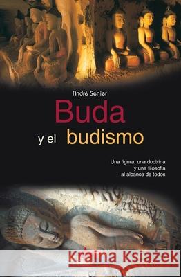 Buda y el budismo Andr? Senier 9781683257448 de Vecchi Ediciones