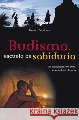 Budismo, escuela de sabidur?a Bernard Baudouin 9781683257455 de Vecchi Ediciones