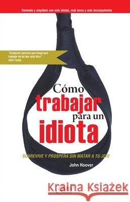 C?mo trabajar para un idiota John Hoover 9781683257691
