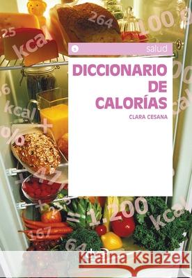Diccionario de calor?as Clara Cesana 9781683257899 de Vecchi Ediciones