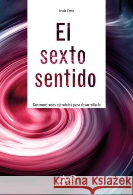 El sexto sentido Ursula Fortiz 9781683258261 de Vecchi Ediciones