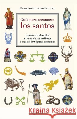 Gu?a para reconocer los santos Galimard Flavigny 9781683258520 de Vecchi Ediciones