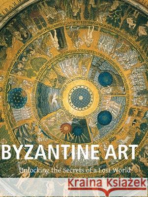 Byzantine Art Charles Bayet 9781683259169 Parkstone Press USA, Limited