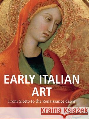 Early Italian Art Archer Joseph Crowe, Giovanni Battista 9781683259206 Parkstone Press USA, Limited
