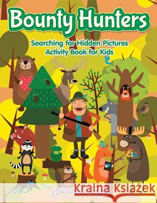 Bounty Hunters: Searching for Hidden Pictures Activity Book for Kids Jupiter Kids 9781683262091 Jupiter Kids