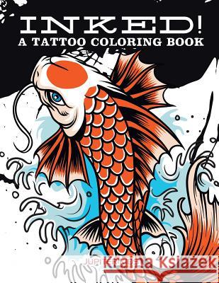 Inked! A Tattoo Coloring Book Jupiter Kids 9781683263296 Jupiter Kids