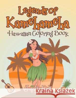 Legends of Kamehameha Hawaiian Coloring Book Jupiter Kids 9781683263395 Jupiter Kids