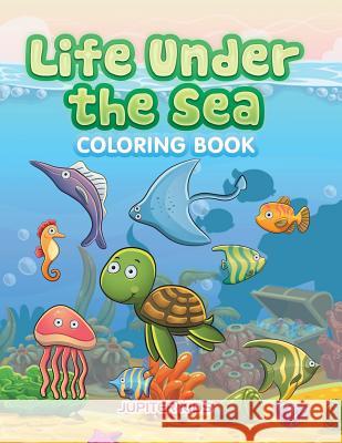 Life Under the Sea Coloring Book Jupiter Kids 9781683263425 Jupiter Kids