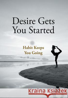 Desire Gets You Started; Habit Keeps You Going @ Journals and Notebooks 9781683264484 Speedy Publishing LLC