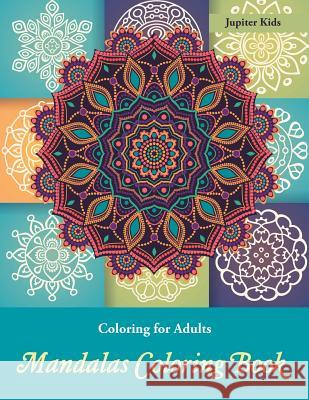 Coloring Books For Adults: Mandalas Coloring Book Jupiter Kids 9781683266990 Jupiter Kids