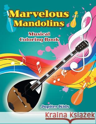 Marvelous Mandolins Musical Coloring Book Jupiter Kids 9781683268420 Jupiter Kids