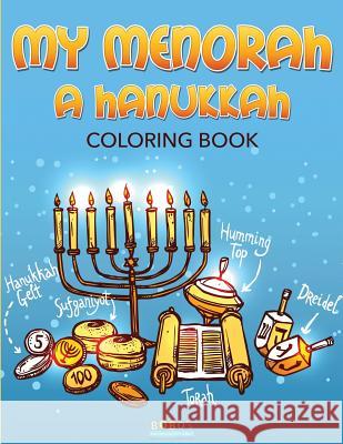 My Menorah: A Hanukkah Coloring Book Bobo's Children Activit 9781683275589 Sunshine in My Soul Publishing