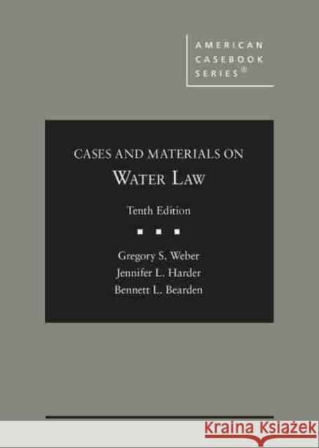 Cases and Materials on Water Law Bennett L. Bearden 9781683282655 West Academic